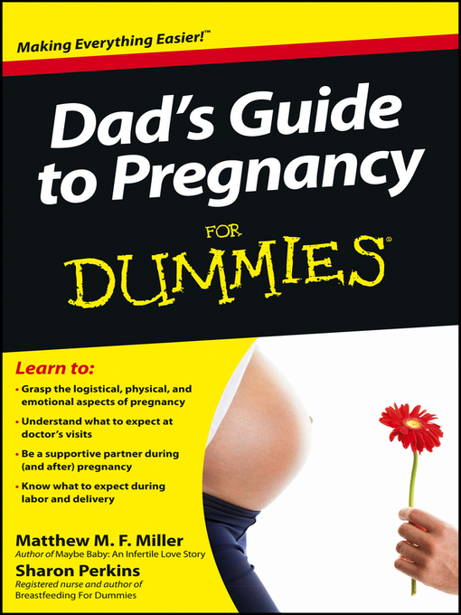 Title details for Dad's Guide to Pregnancy For Dummies by Matthew M. F. Miller - Wait list